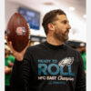 Nick Sirianni Ready To Roll NFC East Champion Eagles Shirt