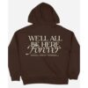 We’ll All Be Here Forever Tour Stick Season Noah Kahan Brown Pullover Hoodie