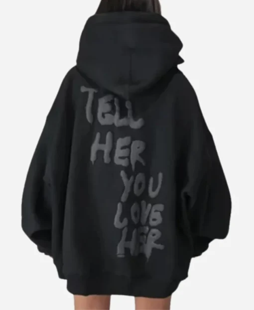 Tell Her You Love Her Hoodie